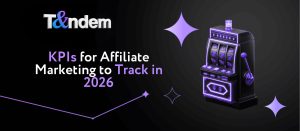 KPIs for Affiliate Marketing to Track in 2026