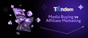 Media Buying vs. Affiliate Marketing