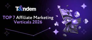 TOP 7 Affiliate Marketing Verticals 2026