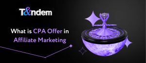 What is CPA Offer in Affiliate Marketing